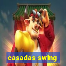casadas swing